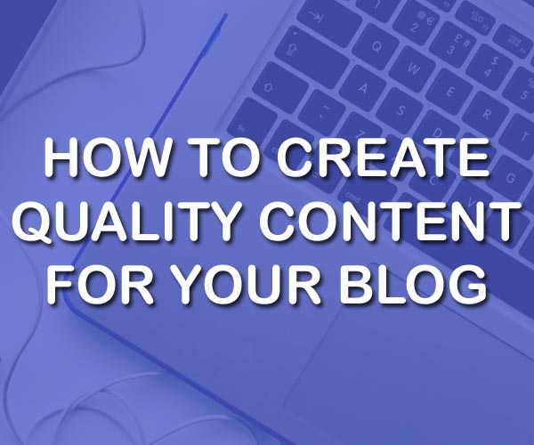 How to Create Quality Content for Blog in Telugu