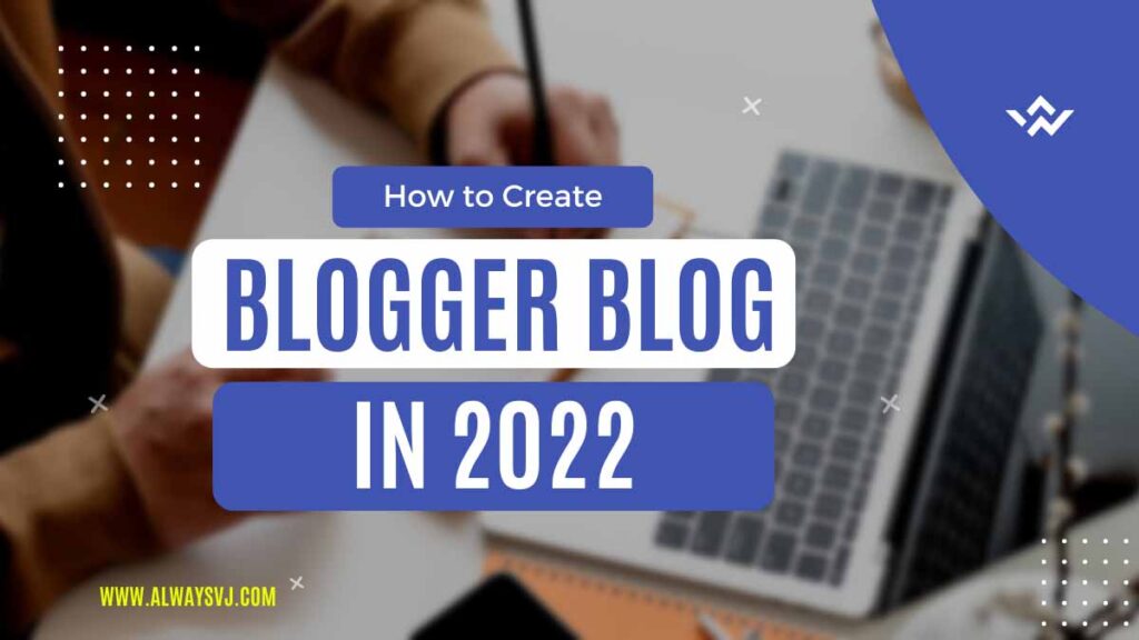 How to Create A Blogger Blog in 2022 in Telugu